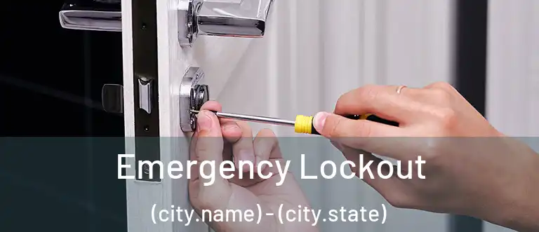 Emergency Lockout (city.name) - (city.state)