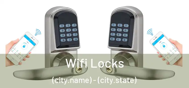 Wifi Locks (city.name) - (city.state)